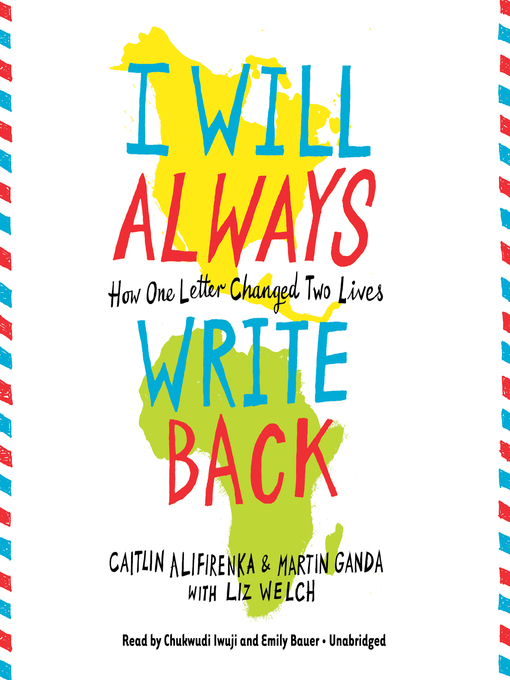 Title details for I Will Always Write Back: How One Letter Changed Two Lives by Martin Ganda - Available